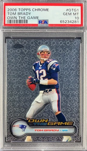 2006 Topps Chrome #OTG1 Tom Brady OWN THE GAME Gem Mint PSA 10