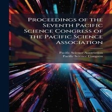Proceedings of the Seventh Pacific Science Congress of the Pacifi