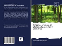 Vincent Itai Tanyanyiwa | Inheemse Vruchten En Plattelandsproducten In Zimbabwe