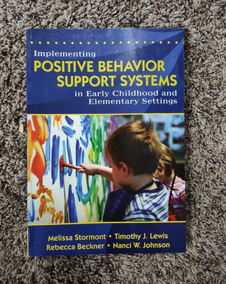 Implementing Positive Behavior Support Systems Early Childhood/Elem 2008 Book