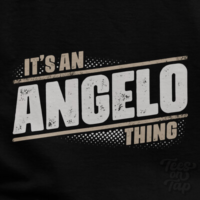 IT'S AN ANGELO THING T-SHIRT name surname funny family gift idea