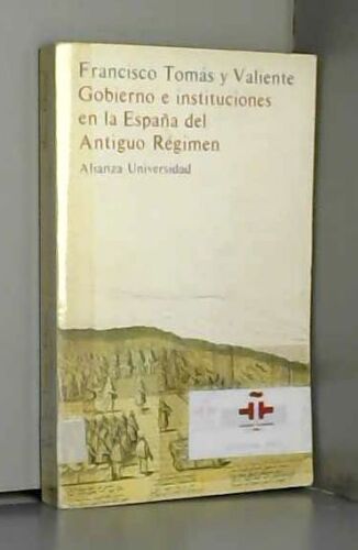 Gobierno e instituciones en la España del antiguo régimen (Alianza universidad) - Bild 1 von 1