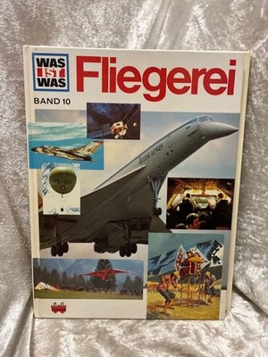 Was ist was, Band 010: Fliegerei und Luftfahrt Rudolf, Braunburg und Figgen Achi