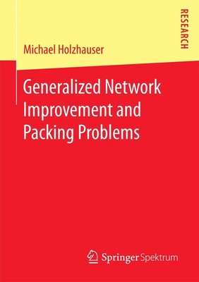 Michael Holzhauser | Generalized Network Improvement and Packing Problems | Buch