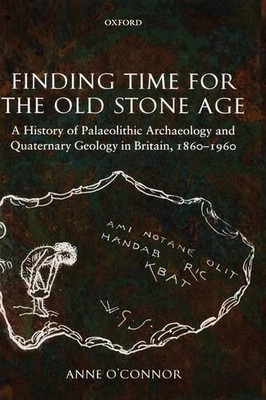 Finding Time for the Old Stone Age by Anne O'Connor - 9780199215478