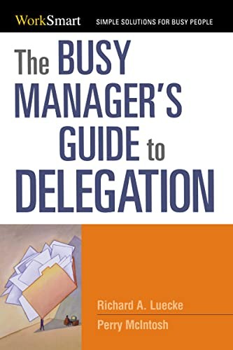 The Busy Manager's Guide to Delegation, Luecke, Richard 9780814414743 New<- - Image 2