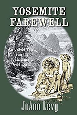 Yosemite Farewell: An Untold Tale from the California Gold Rush J
