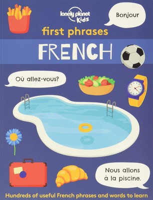 Lonely Planet Kids First Phrases - French - paperback Kids, Lonely Planet|Ma...