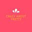 Crazy About Pretty