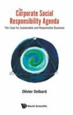 CORPORATE SOCIAL RESPONSIBILITY AGENDA, THE: THE CASE FOR SUSTAINABLE AND RESPON