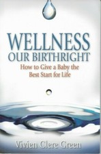 Image of Vivien Green - Wellness Our Birthright - 2006 - NEW - UNREAD - UK FREEPOST