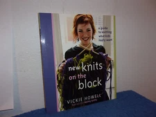 New Knits on the Block : A Guide to Knitting What Kids Really Want by Vickie How