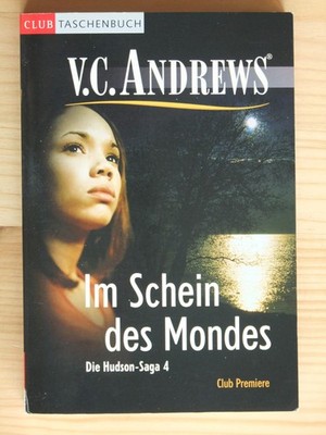 Buch ''Im Schein des Mondes'' Die Hudson-Saga 4 V.C. Andrews