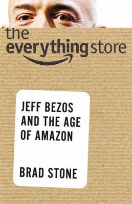 The Everything Store Brad Stone