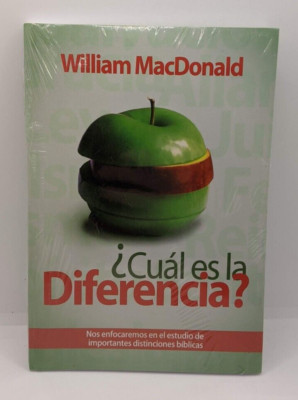 ¿Cuál es la Diferencia?-(What is the difference?) By: William MacDonald (Book)