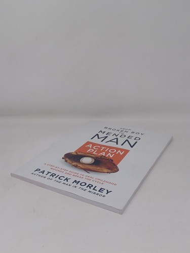 From Broken Boy to Mended Man ACTION PLAN: A Step-By-Step ... by Morley, Patrick - Picture 7 of 8