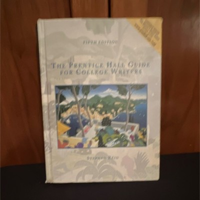 Prentice Hall Guide for College Writers 5th Ed Reid Hardcover Prentice Hall