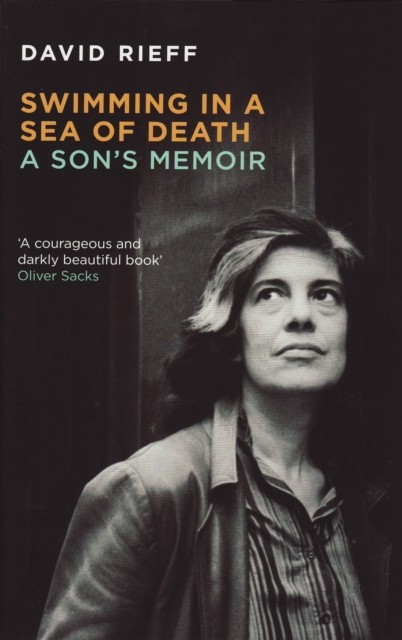 Swimming In A  Sea Of Death A Son's Memoir by David Rieff (Paperback Book)