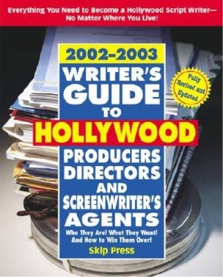 Writer's Guide to Hollywood Producers, Directors, and Screenwriter's Agen - GOOD