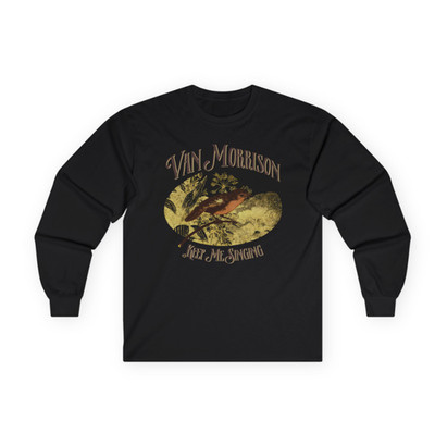 Keep Me Singing Van Morrison Long Sleeve Black ED831