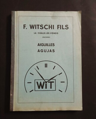 UHREN KATALOG ZEIGER WITSCHI CHAUX-DE-FONDS SCHWEIZER UHRMACHERKUNST KALIBER