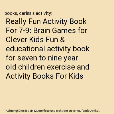 Really Fun Activity Book For 7-9: Brain Games for Clever Kids Fun & educational 