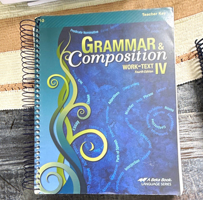 A Beka Book Grammar & Composition IV Work-Text Teacher Key 4th Ed Spiral