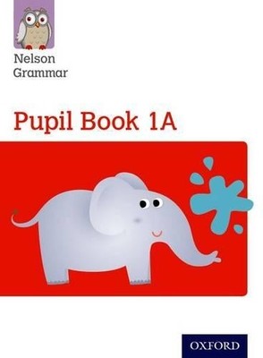Nelson Grammar Pupil Book 1A Year 1/P2 - 9781408523872