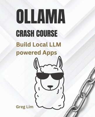 Greg Lim Ollama Crash Course (Paperback)