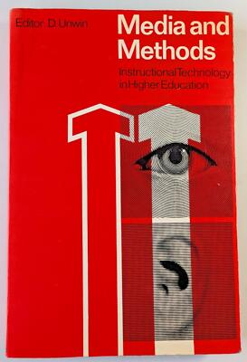 Media and Methods Instructional Technology in Higher Education D Unwin Pbck 1969