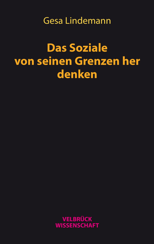 Thumbnail - Das Soziale Von Seinen Grenzen Her Denken | Gesa Lindemann | Deutsch |