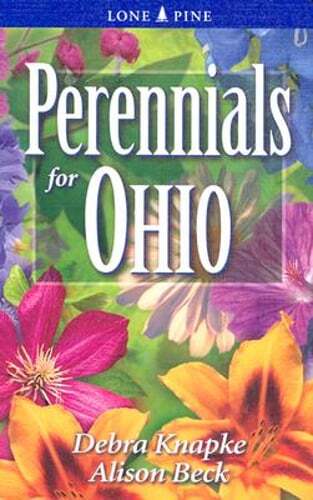 Perennials for Ohio by Debra Knapke: New