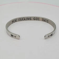 Silver Tone "YOU F'ING GOT THIS" Inspiration Open Cuff Bangle 7.25" Bracelet