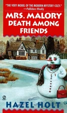 MRS. MALORY: DEATH AMONG FRIENDS (MRS. MALORY MYSTERY) By Hazel Holt *Excellent*