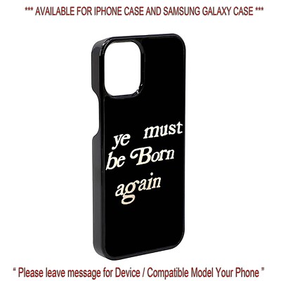 Ye Must Be Born Again iPhone Case and Samsung Galaxy Case