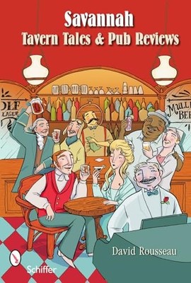Savannah Tavern Tales and Pub Review by David Rousseau (2006, Trade Paperback)