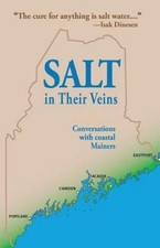 Salt in Their Veins: Conversations w/ Coastal Mainers by Wing, Charlie, MAINE