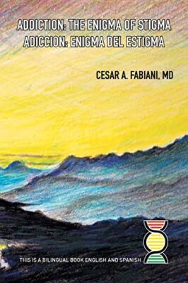 Fabiani - Addiction the Enigma of Stigma - New paperback or softback  - T555z