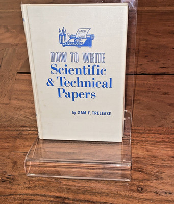 HOW TO WRITE SCIENTIFIC & TECHNICAL PAPERS Sam F. Trelease Rare 1958 Hardcover