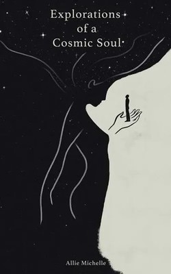 Explorations of a Cosmic Soul | Allie Michelle | Taschenbuch | Englisch | 2021