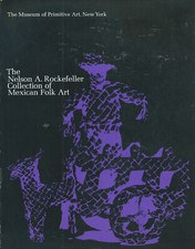 Catalog MEXICAN FOLK ART Nelson Rockefeller Collections Museum Primitive Art 69