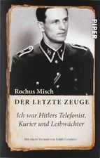 Der letzte Zeuge: Ich war Hitlers Telefonist,...