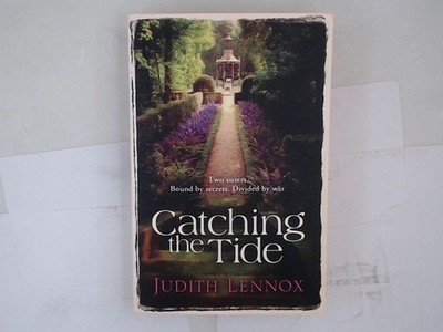 Catching the Tide: A stunning epic novel of secrets, betrayal and passion Lennox