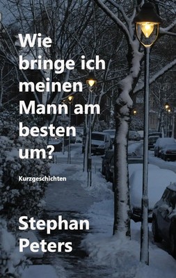 Wie bringe ich meinen Mann am besten um? Makabre Kurzgeschichten aus Gerresheim