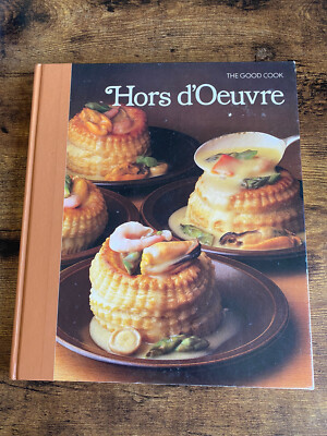 Vintage 1982 The Good Cook Hors d’Oeuvre Cookbook Recipes Cooking Cook ...