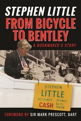From Bicycle to Bentley A Bookmakers Story by Rupert Mackeson HARDBACK