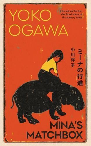 Mina's Matchbox by Yoko Ogawa Hardback