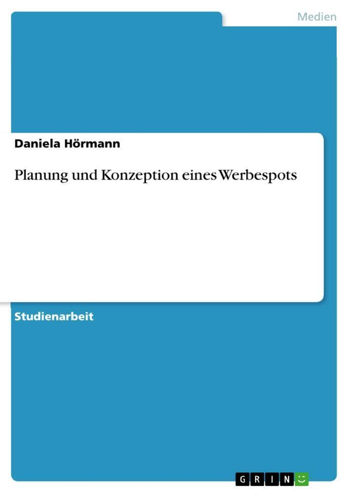 Thumbnail - Planung Und Konzeption Eines Werbespots Daniela Hörmann