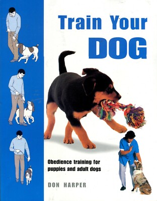 Train your Obedience Training for Puppies and Adult Dogs