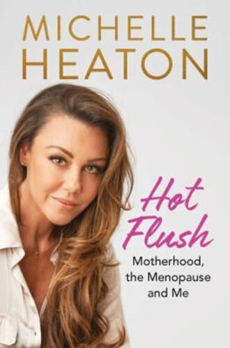 Hot Flush : Motherhood, the Menopause and Me Hardcover Michelle H - Foto 1 di 2